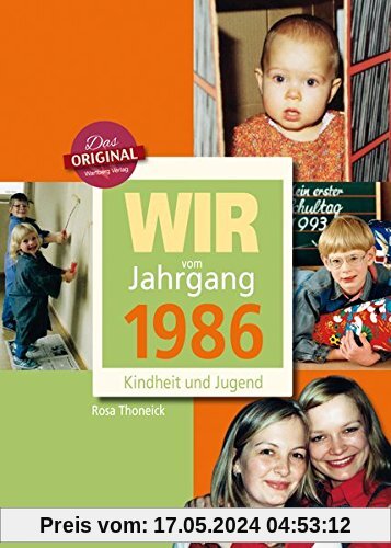 Wir vom Jahrgang 1986 - Kindheit und Jugend (Jahrgangsbände)